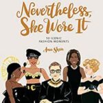 Nevertheless She Wore It